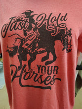 Load image into Gallery viewer, szXL Bella Canvas graphic tee Just Hold Your Horses